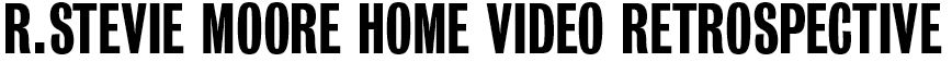 R. Stevie Moore Home Video Retrospective
